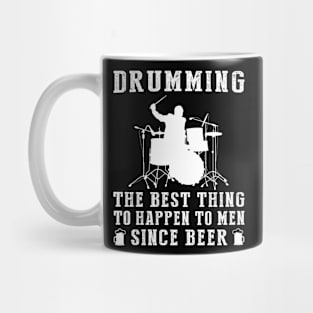 drum the best thing to happen to men since beer wine Mug